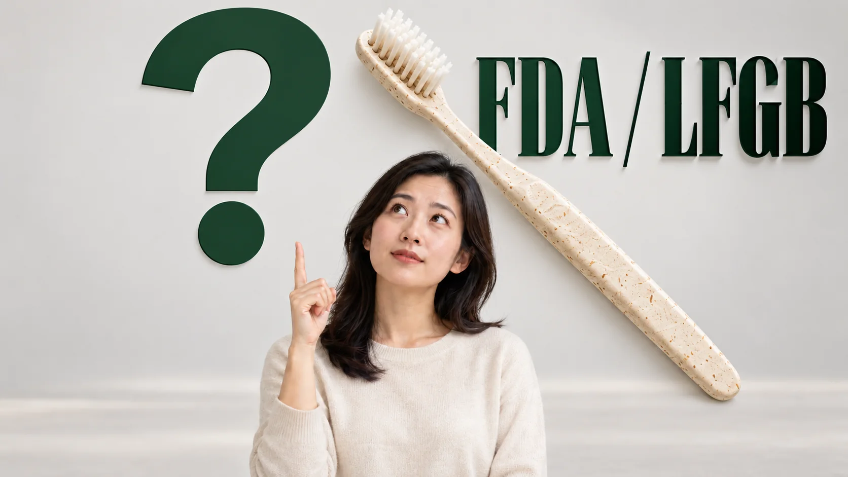 中国合规专员手指问号，旁边是植物纤维牙刷与 FDA / LFGB 标识